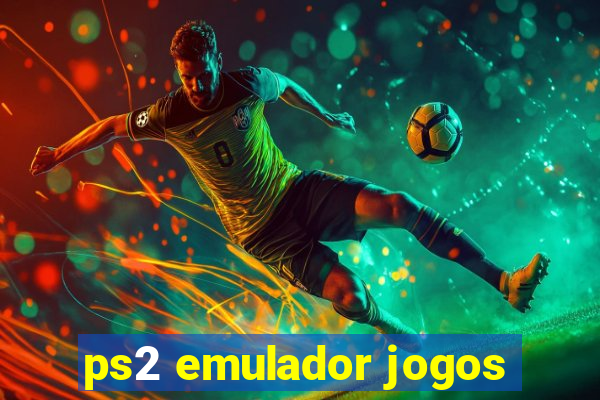 ps2 emulador jogos